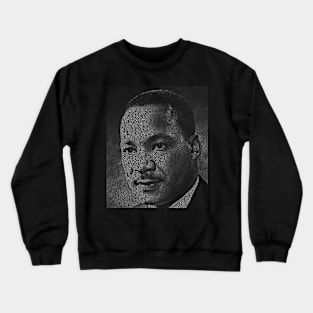 I have a dream text art Martin Luther King Jr portrait Crewneck Sweatshirt